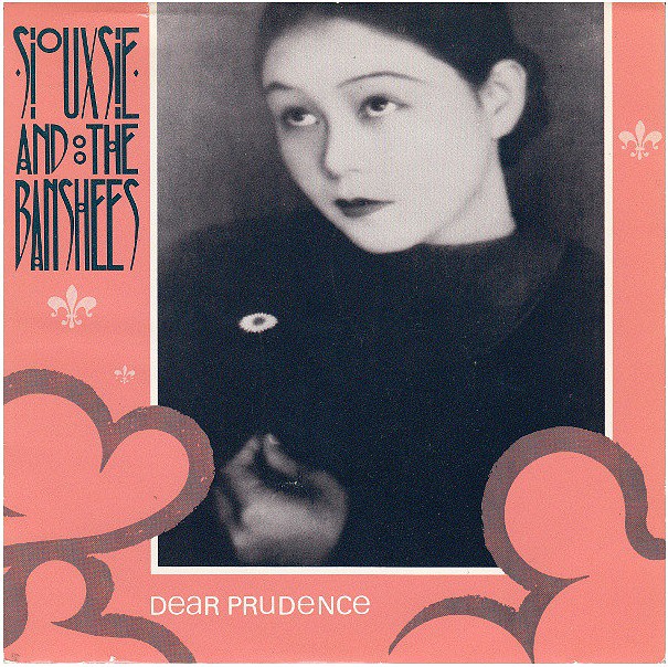 Siouxsie And The Banshees - Dear Prudence.jpg
